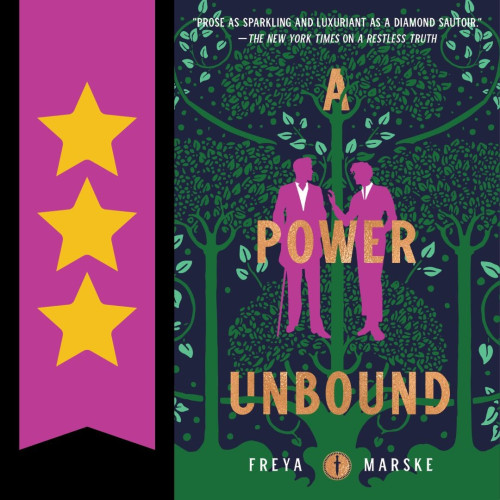 Cover art for A Power Unbound, by Freya Marske. Three stars.