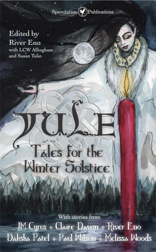 Cover - Yule: Tales for the Winter Solstice - watercolor of a white woman with long wind-blown hair, eyes closed, wearing a white flowing dress with fur lining, arm extended, in front of a red candle, under a full moon on a dark night