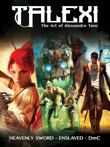 The English book cover of Talexi: The Concept Art of Alessandro Taini. The cover's logo is at the top, and 3 vertical slices in red, green and yellow are Heavenly Sword, Enslaved and DmC. 
