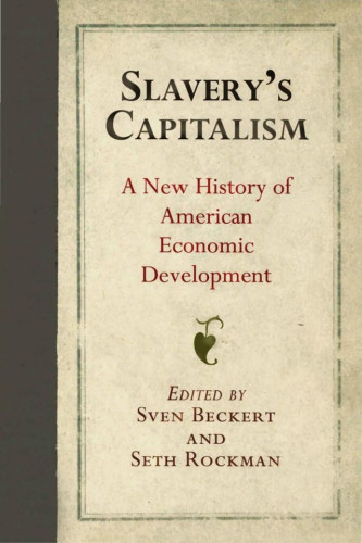 According to editors Sven Beckert and Seth Rockman, the issue is not whether slavery itself was or was not capitalist but, rather, the impossibility of understanding the nation's spectacular pattern of economic development without situating slavery front and center. American capitalism—renowned for its celebration of market competition, private property, and the self-made man—has its origins in an American slavery predicated on the abhorrent notion that human beings could be legally owned and compelled to work under force of violence. 
Drawing on the expertise of sixteen scholars who are at the forefront of rewriting the history of American economic development, Slavery's Capitalism identifies slavery as the primary force driving key innovations in entrepreneurship, finance, accounting, management, and political economy that are too often attributed to the so-called free market. Approaching the study of slavery as the originating catalyst for the Industrial Revolution and modern capitalism casts new light on American credit markets, practices of offshore investment, and understandings of human capital. Rather than seeing slavery as outside the institutional structures of capitalism, the essayists recover slavery's importance to the American economic past and prompt enduring questions about the relationship of market freedom to human freedom. 
