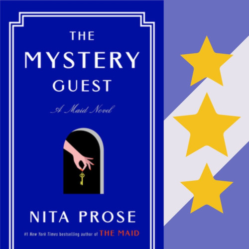 Cover art for The Mystery Guest, by Nita Prose. Three stars.