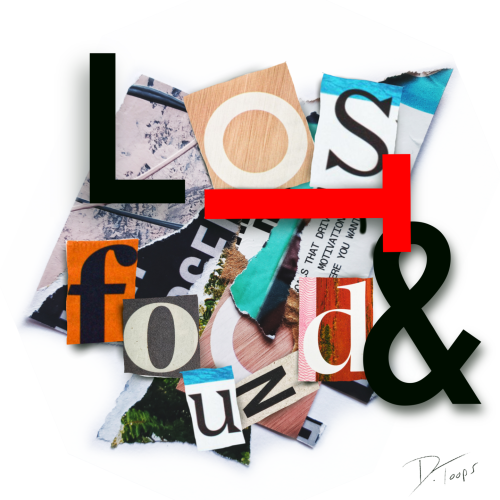 A collage of torn paper and cut out letters that spell out the words "Lost & Found"