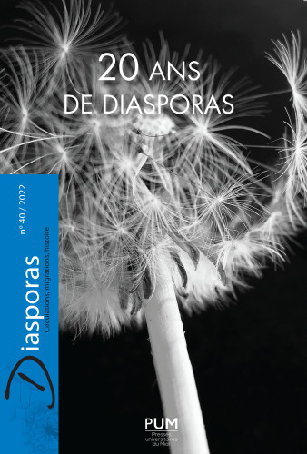 Cover of the 20th issue of Diasporas, with the theme (in French) "20 Ans de Diasporas", meaning, "20 Years of Diasporas". The issue was published in 2022 and the cover features a dandelion with its seeds half fallen.