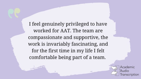 Quote on a pastel purple background reads: "I feel genuinely privileged to have worked for AAT. The team are compassionate and supportive, the work is invariably fascinating, and for the first time in my life I felt comfortable being part of a team." AAT logo in bottom right corner. 