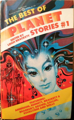1975 Ballantine Books paperback, “The Best of Planet Stories” edited by Leigh Brackett.
