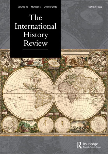 Cover of the fifth issue of volume 45 of The International History Review, published in October 2023.