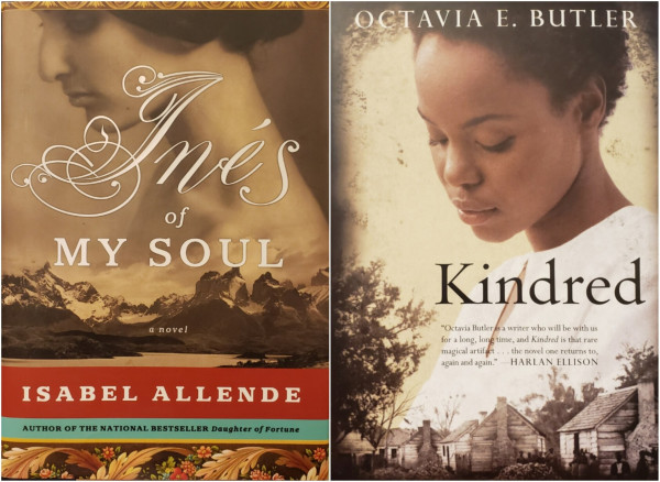 Inés of MY SOUL, A novel by ISABEL ALLENDE, AUTHOR OF THE NATIONAL BESTSELLER Daughter of Fortune.

OCTAVIA E. BUTLER, Kindred. "Octavia Butler is a writer who will be with us for a long, long time, and Kindred is that rare magical artifact...the novel one returns to, again and again." — HARLAN ELLISON
