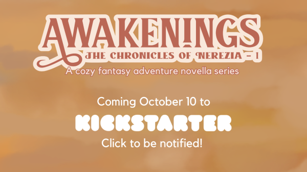 Bold title lettering "AWAKENINGS" on an orange, ground-like background. A cozy fantasy adventure novella series, coming October 10 to Kickstarter