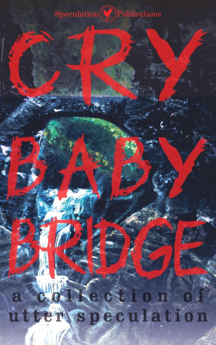 Cover - Cry Baby Bridge anthology - paiting of a dark stone bridge over a waterfall at night
