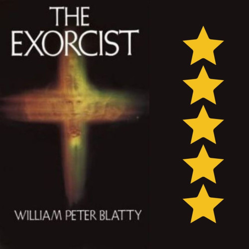 Cover art for The Exorcist, by William Peter Blatty. Five stars.