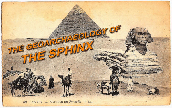 Thumbnail for 'the geoarchaeology of the sphinx' with a 19th c postcard showing the sphinx in a black and white photo