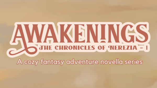 Awakenings, The Chronicles of Nerezia 1. A cozy fantasy adventure novella series.