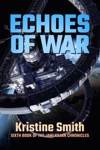 [ALT TEXT: ECHOES OF WAR by Kristine Smith. Sixth Book of the Jani Kilian Chronicles]

[ALT DESC: Against the vastness of space and a water world somewhere below, a huge futuristic platform holds its position in the starless night. Is it a control center, a transport depot, an industrial complex?  Was this space station built for peace--or for war?]