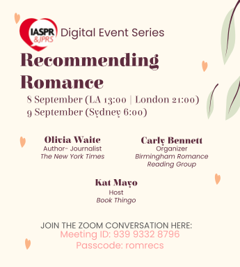 IASPR & JPRS Digital Event Series: Recommending Romance
September 8 (1:00 pm PST / 9:00 pm London) / September 9 (Syndey 6:00 am)
Olivia Waiter, Carly Bennett, Kat Mayo. Join the zoom conversation!