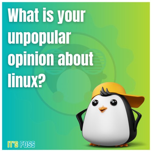 What is your unpopular opinion about Linux?