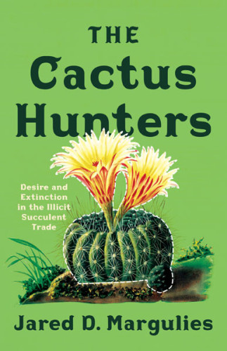 Cover of The Cactus Hunters with painting of a flowering cactus