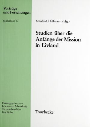 Manfred Hellmann (Hg.): Studien über die Anfänge der Mission in Livland (Vorträge u. Forschungen. SB 37), Sigmaringen 1989.