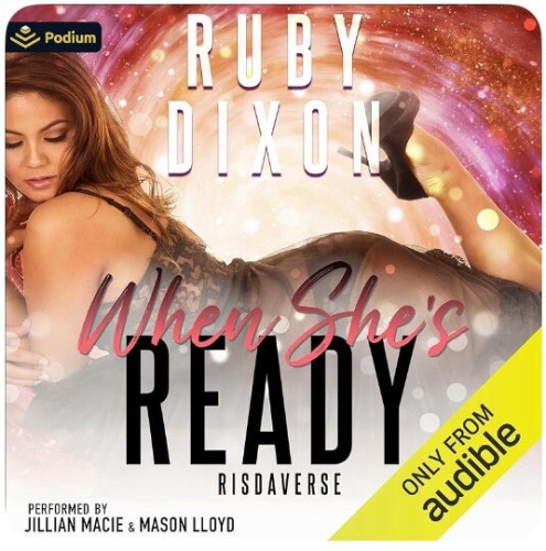 Audiobook cover of When She’s Ready and When She’s Lonely by Ruby Dixon. 