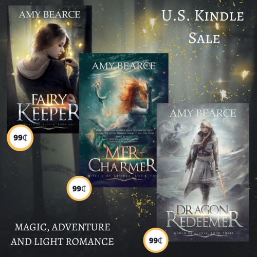 A graphic featuring the covers of the three books in the World of Aluvia series: Fairy Keeper, Mer Charmer, and Dragon Redeemer. The text reads: "US Kindle sale. $0.99. Magic, adventure, and light romance."