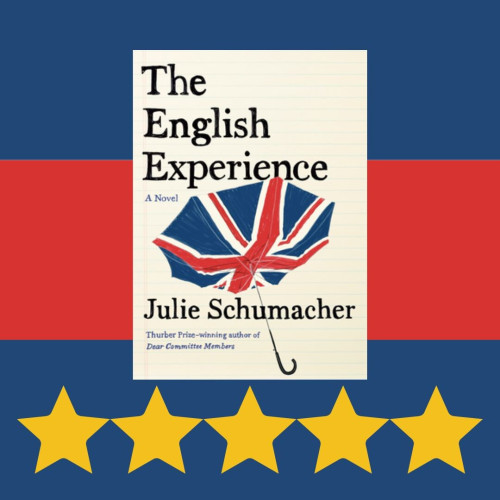 Cover art for The English Experience, by Julie Schumacher. Five stars.
