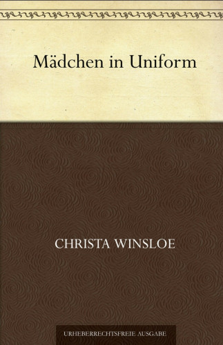 Cover schmucklos braun - Christa Wimsloe- Mädchen in Uniform