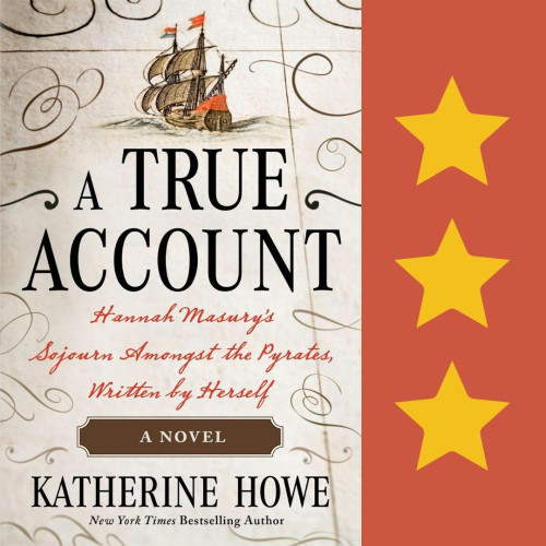 Cover art for A True Account, by Katherine Howe. Three stars.