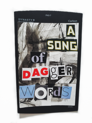 A collage of inked paper with cut out words spelling out the phrase "a song of Dagger words"
