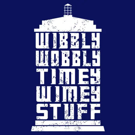 Words written in the shape of a TARDIS: “wibbly wobbly timey wimey stuff”