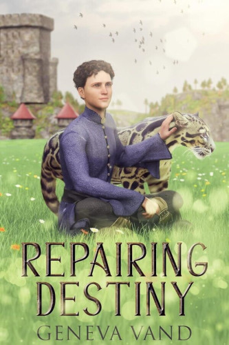 Cover - Repairing Destiny by Geneva Vand - aillustration of a young white man with dark slightly curly hair in a high neck purple-blue jacketsitting cross-legged in a grassy meadow, hand on the neck of an ocelot, castle and birds in a cloudy sky in the background