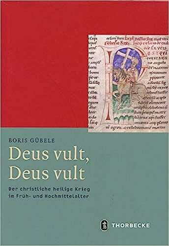 Gübele, Boris, Deus vult, Deus vult: der christliche heilige Krieg im Früh- und Hochmittelalter (Mittelalter-Forschungen 54), Ostfildern 2018.