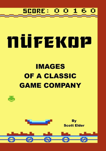 The book cover of Nufekop: Images of a Classic Game Company by Scott Elder. 