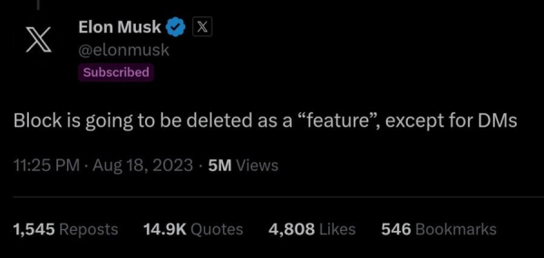 screenshot of an Elon Musk tweet saying:

Block is going to be deleted as a feature, except for DMs