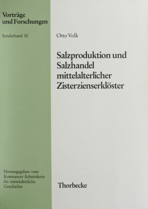 Otto Volk: Salzproduktion und Salzhandel mittelalterlicher Zisterzienserklöster (Vorträge u. Forschungen. SB 30), Sigmaringen 1984.