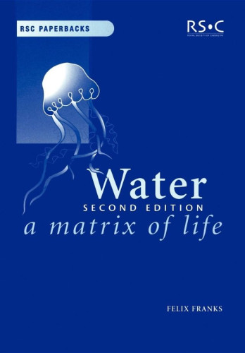 Contents
Chapter 1 Origin and Distribution of Water in the Ecosphere: Water and Prehistoric Life, 1, 
Chapter 2 Structure of the Water Molecule and the Nature of the Hydrogen Bond in Water, 9, 
Chapter 3 Physical Properties of Liquid Water, 15, 
Chapter 4 Crystalline Water, 32, 
Chapter 5 The Structure of Liquid Water, 41, 
Chapter 6 Aqueous Solutions of 'Simple' Molecules, 53, 
Chapter 7 Aqueous Solutions of Electrolytes, 69, 
Chapter 8 Aqueous Solutions of Polar Molecules, 86, 
Chapter 9 Chemical Reactions in Aqueous Solutions, 108, 
Chapter 10 Hydration and the Molecules of Life, 118, 
Chapter 11 Water in the Chemistry and Physics of Life, 142, 
Chapter 12 'Unstable' Water, 152, 
Chapter 13 Supersaturated and Solid Aqueous Solutions, 163, 
Chapter 14 Water Availability, Usage and Quality, 187, 
Chapter 15 Economics and Politics, 207, 
Chapter 16 Summary and Prognosis, 214, 
Suggestions for Further Reading, 218, 
Subject Index, 222, 

CHAPTER 1
Origin and Distribution of Water in the Ecosphere: Water and Prehistoric Life

The Eccentric Liquid
Water is the only inorganic liquid that occurs naturally on earth. It is also the only chemical compound that occurs naturally in all three physical states: solid, liquid and vapour.
