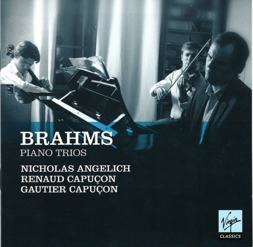album cover "Brahms: Piano Trios" by Nicholas Angelich, Renaud Capuçon and Gautier Capuçon, Virgin Classics, 2 CD, 2004