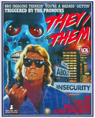 A parody of the They Live movie poster but it's making fun of phobes that have a problem with using people's preferred pronouns