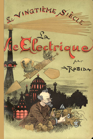 Cover to the novel "La vie électrique". Shows a futuristic Parisian skyline, a steampunk-like flying vehicle, and a Victorian-styled scientist of some sort.