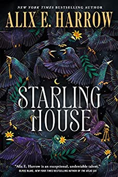 Cover image of Starling House, by Alix E. Harrow. Purple and green starlings on a dark background flutter their wings, carrying golden keys, with yellow daisies scattered between.