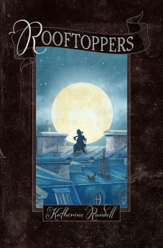 Photo of cover of Katherine Rundell's novel Rooftoppers.