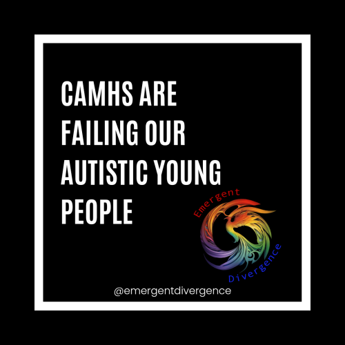 Text reads "CAMHS are failing our Autistic young people"