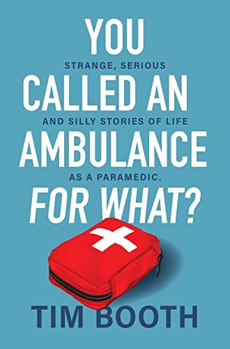 Image of the book cover for You Called An Ambulance for What? The title of the books is spread down the page, and the subtitle "Strange, Serious and Silly Stories of Life as a Paramedic" interchanged within it line by line. To help distinguish it the title lines are in a larger, white font, the subtitle is smaller and in dark blue.

The background of the image is plain egg shell blue, and there's a red first aid kit at the bottom, with a prominent white cross on it. The author's name is printed at the bottom in the same darker blue as the subtitle.