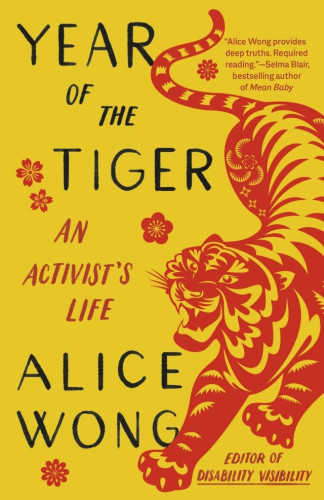 In Chinese culture, the tiger is deeply revered for its confidence, passion, ambition, and ferocity. That same fighting spirit resides in Alice Wong. 
Drawing on a collection of original essays, previously published work, conversations, graphics, photos, commissioned art by disabled and Asian American artists, and more, Alice uses her unique talent to share an impressionistic scrapbook of her life as an Asian American disabled activist, community organizer, media maker, and dreamer. From her love of food and pop culture to her unwavering commitment to dismantling systemic ableism, Alice shares her thoughts on creativity, access, power, care, the pandemic, mortality, and the future. As a self-described disabled oracle, Alice traces her origins, tells her story, and creates a space for disabled people to be in conversation with one another and the world. Filled with incisive wit, joy, and rage, Wong’s Year of the Tiger will galvanize readers with big cat energy.