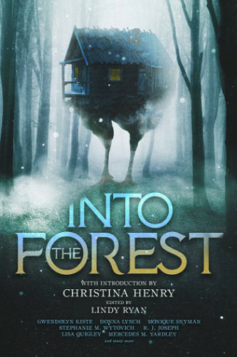 Photo of the cover of the anthology of Baba Yaga short stories, Into the Forest, edited by Lindy Ryan.