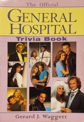 A photo of The Official GENERAL HOSPITAL Trivia Book by Gerard J. Waggett.

A lavender colored book with purple lettering. A wide yellow band near the top contains the words "General Hospital." 8 photos of 13 prominent characters throughout this daytime soap opera's history are arranged below the yellow band.