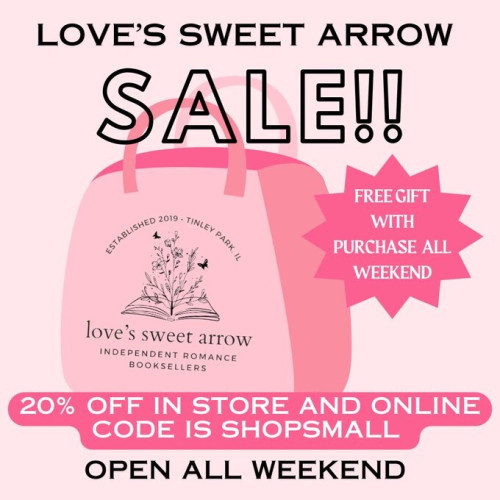 Sale flyer:
The text is spread around and overlaid on a drawing of a shopping bag with the store logo, which reads: Love's Sweet Arrow, independent romance bookstore.
Text:
Love's Sweet Arrow Sale!
Free gift with purchase all weekend.
20% off in store and online
Code is "ShopSmall"
Open all Weekend.