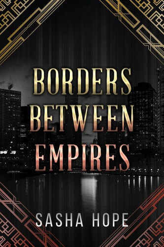 Cover - Borders Between Empires by Sasha Hope - Golden corner art deco borders fram a metropolis on the water at night