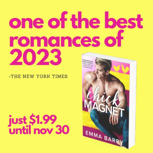 graphic for the _Chick Magnet_ sale; text reads, "one of the best romances of 2023" -- the New York Times

with the cover of the book followed by, "Just US$1.99 until November 30" 