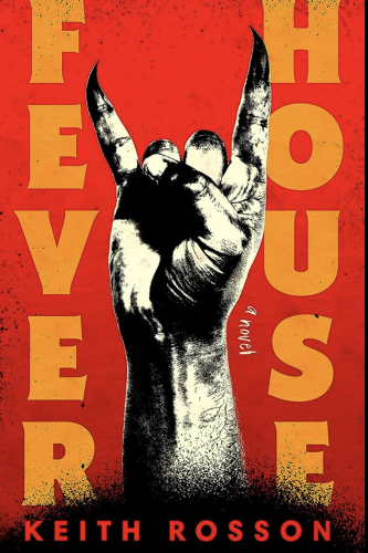 Cover of FEVER HOUSE by Keith Rosson. A hand making devil horns is in the center with the text "FEVER" and "HOUSE" is on opposite sides of it going down vertically.