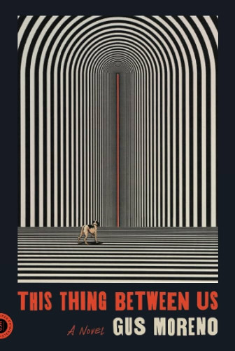 The cover of "This Thing Between Us". A Saint Bernard looks into an infinitely repeating set of alternating black and white archways that lead to a red slat in the distance