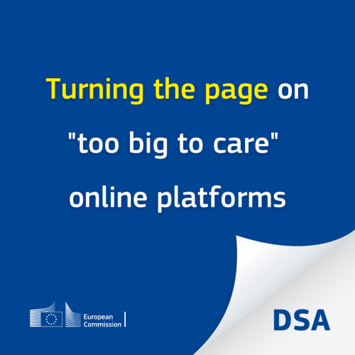 A visual with the text ‘Turning the page on “too big to care” online platforms.” At the bottom-right side, the blue background is folded showing underneath the word “DSA.”